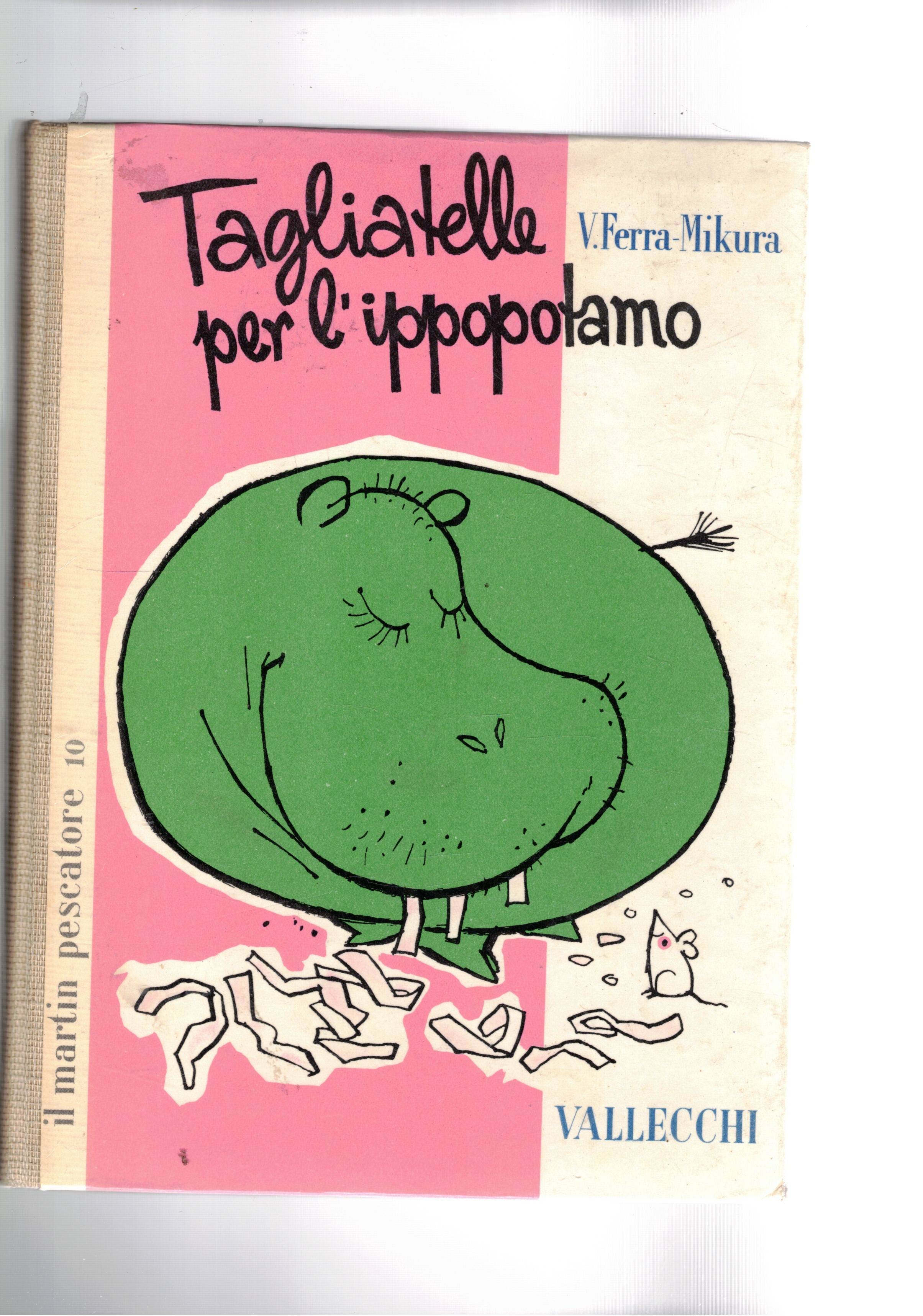 Tagliatelle per l'ippopotamo.
