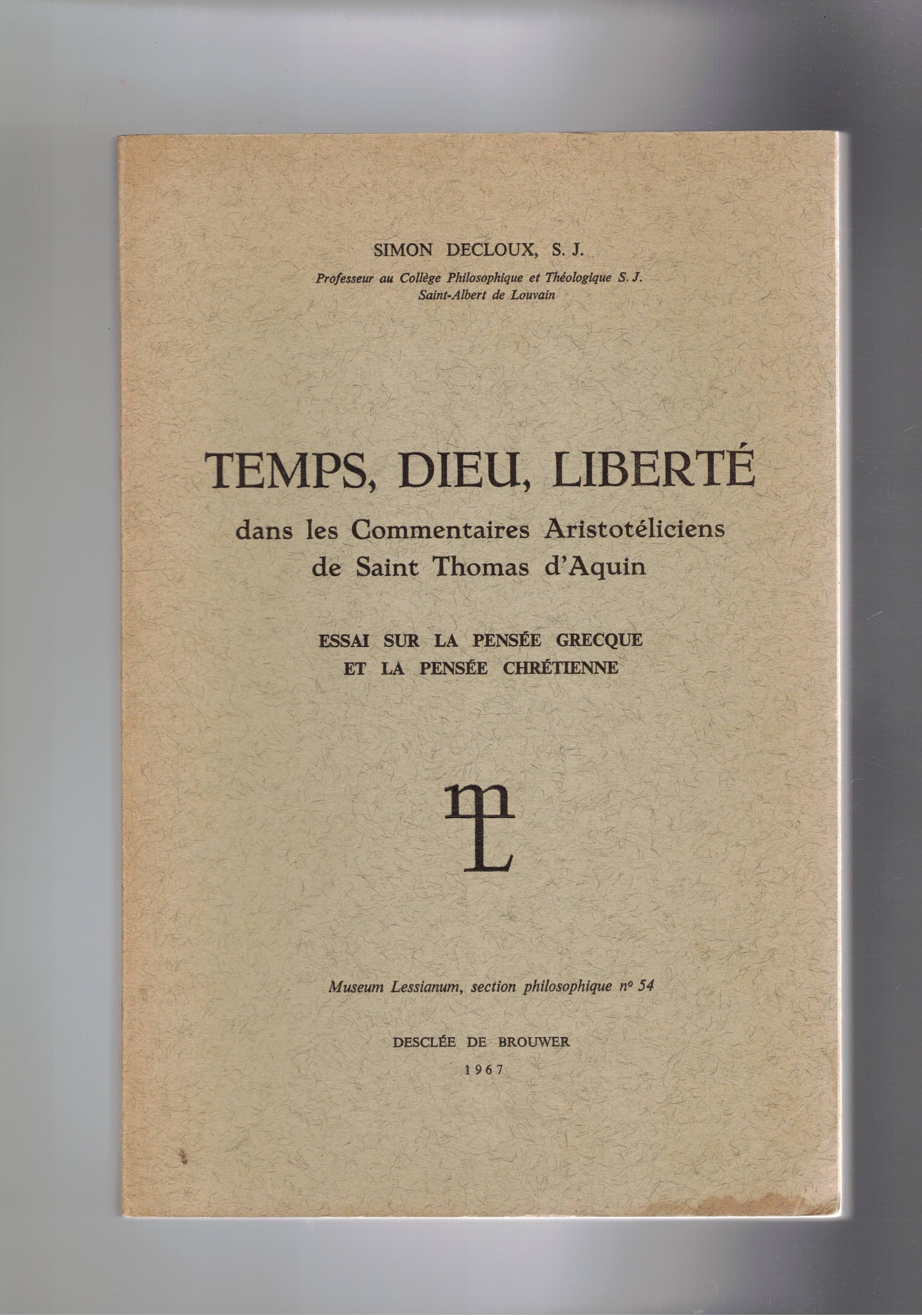 Temps, Dieu, Liberté dans les Commentaires Aristoteliques de Saint Thomas …