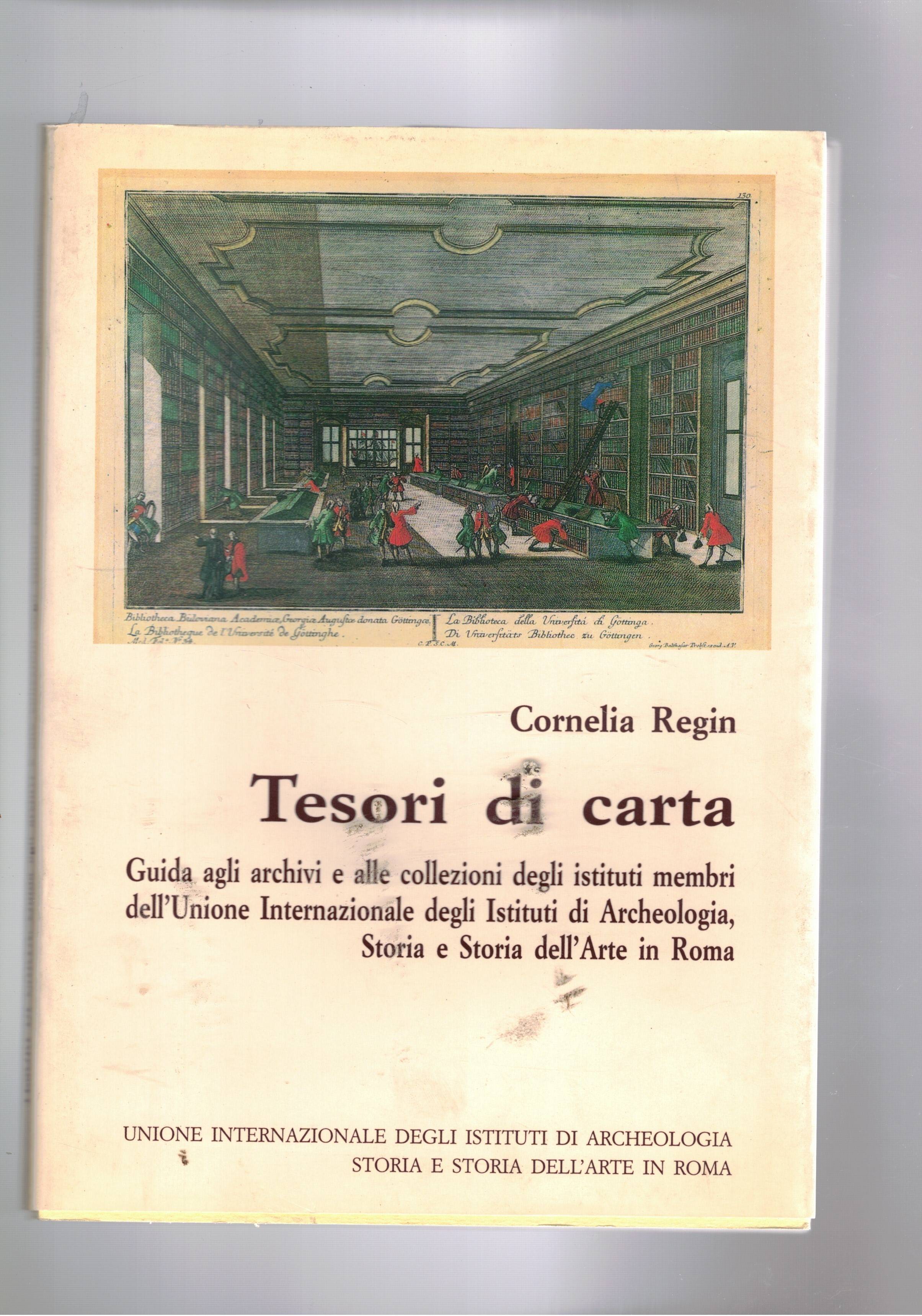 Tesori di carta. Guida agli archivi e lalle collezioni degli …
