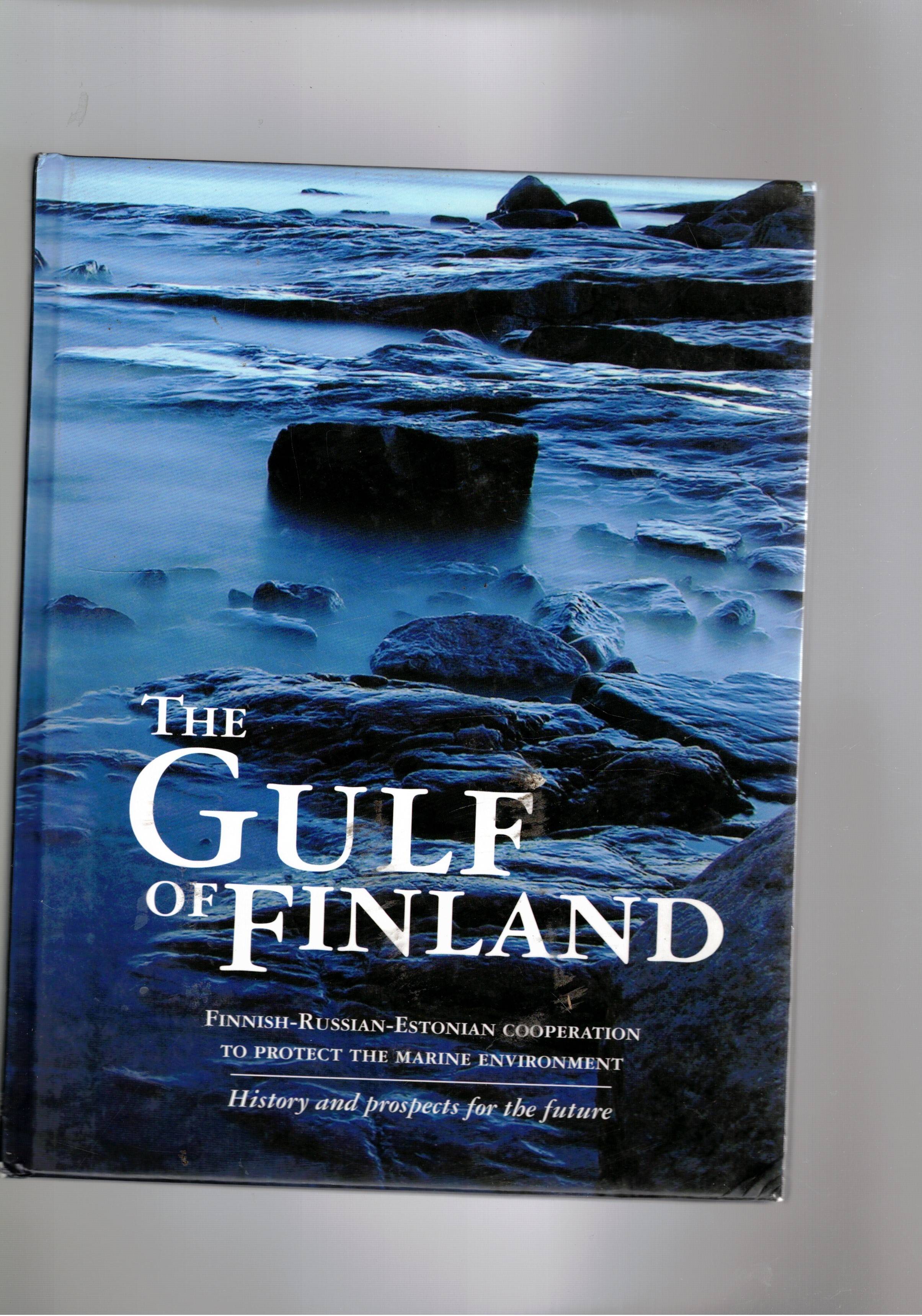 The Gulf of Finland. Finnish-Russian-Estonian cooperation to project the marine …