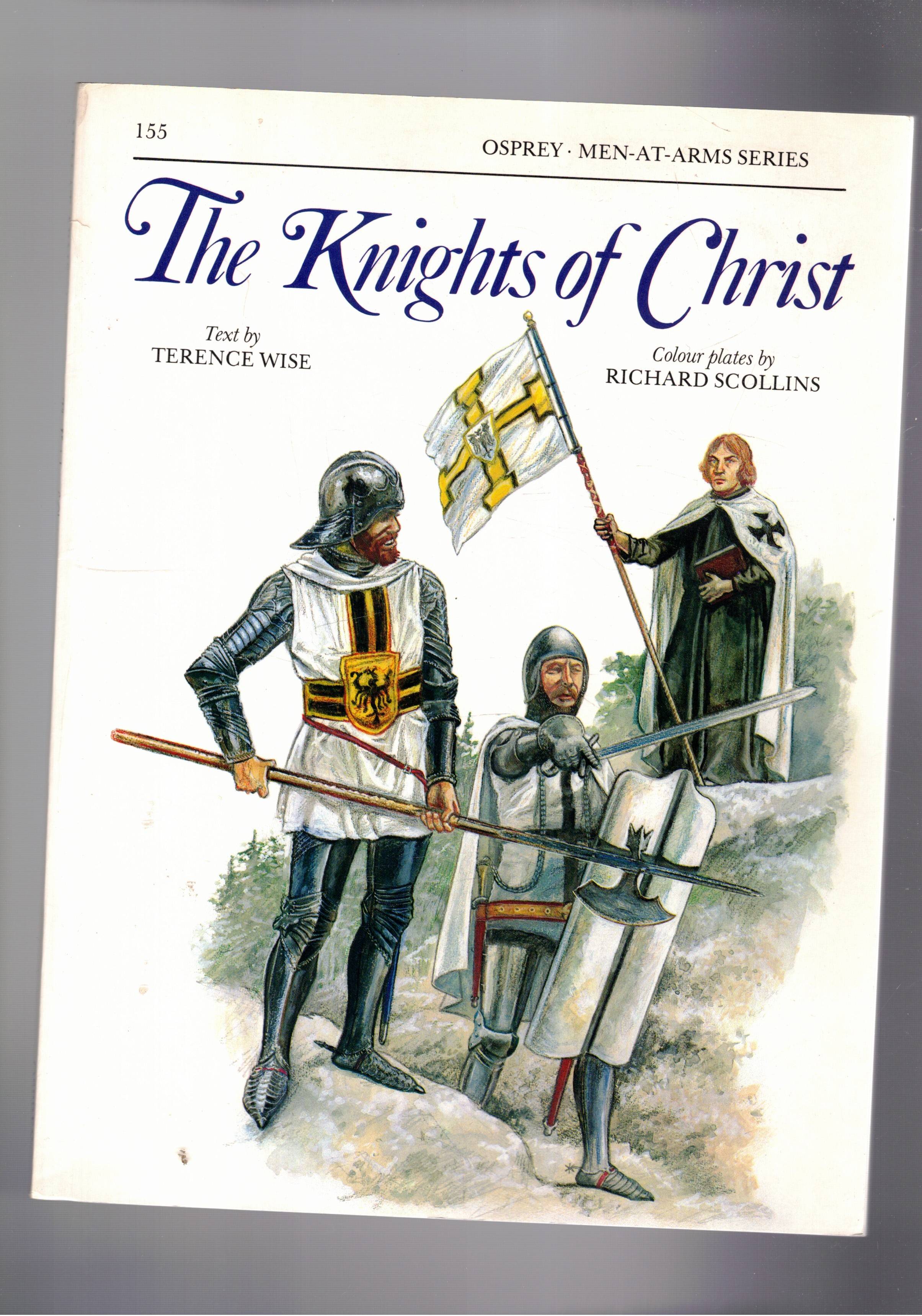 The Knights of Christ. Religious/Military Orders of Knighthood III 1565.