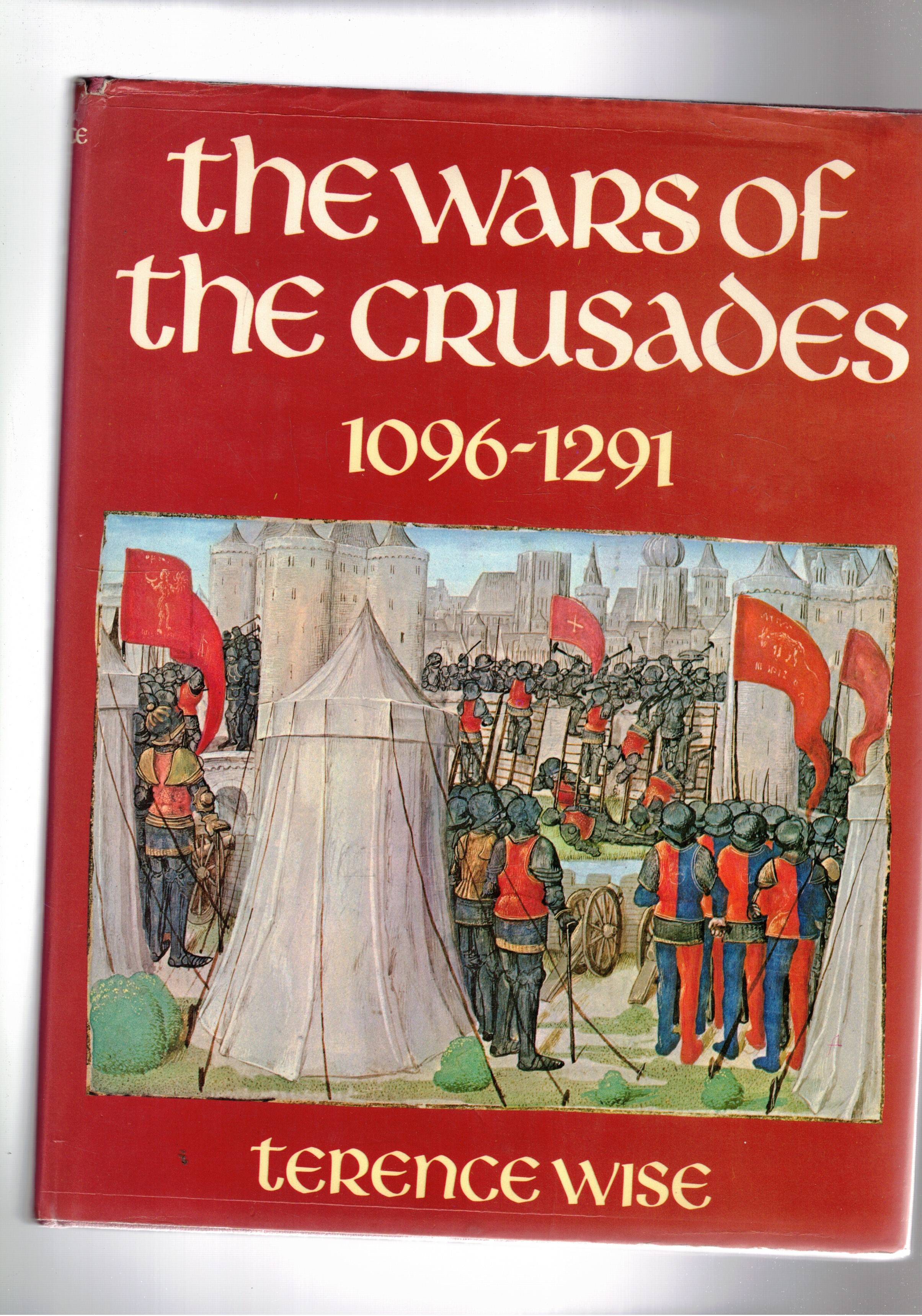 The wars of the crusades 1096-1291.