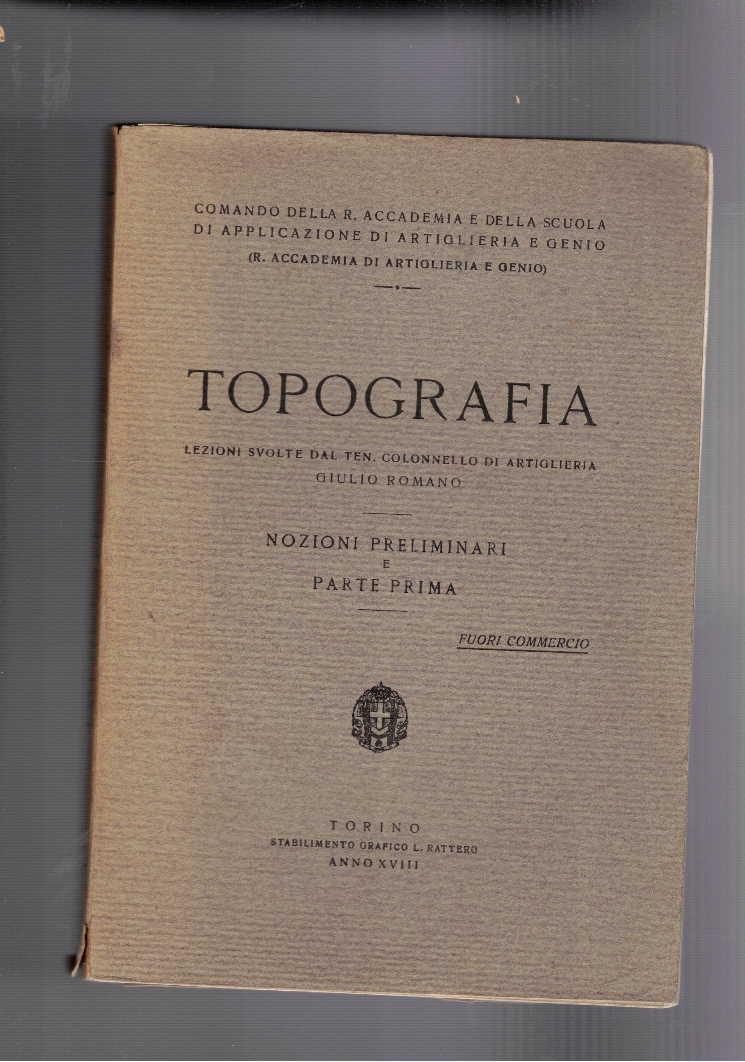 Topografia, lezioni svolte dal ten. colonnello di artiglieria. Nozioni preliminari …