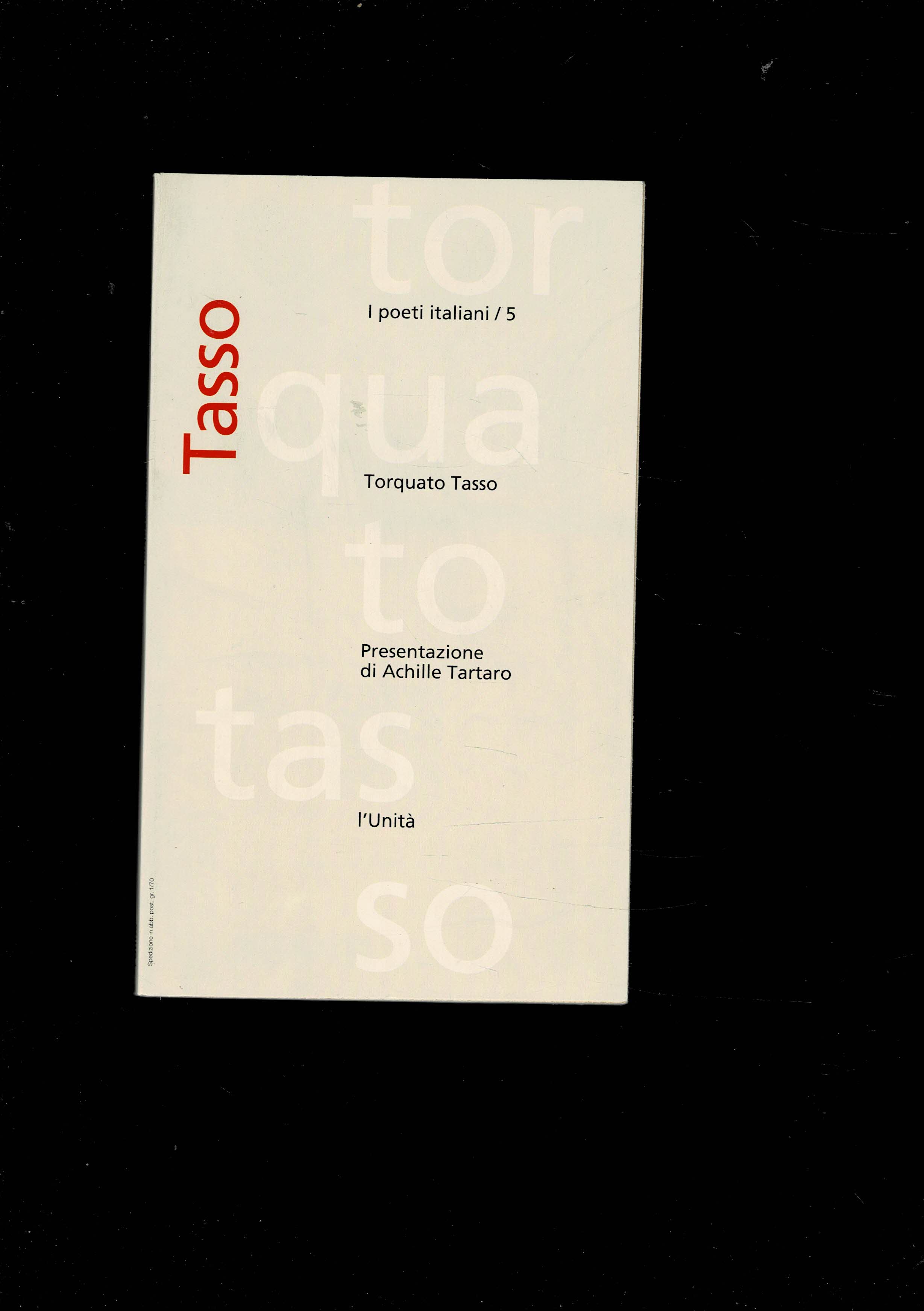 Torquato Tasso. Presentazione di Achille Tartaro.