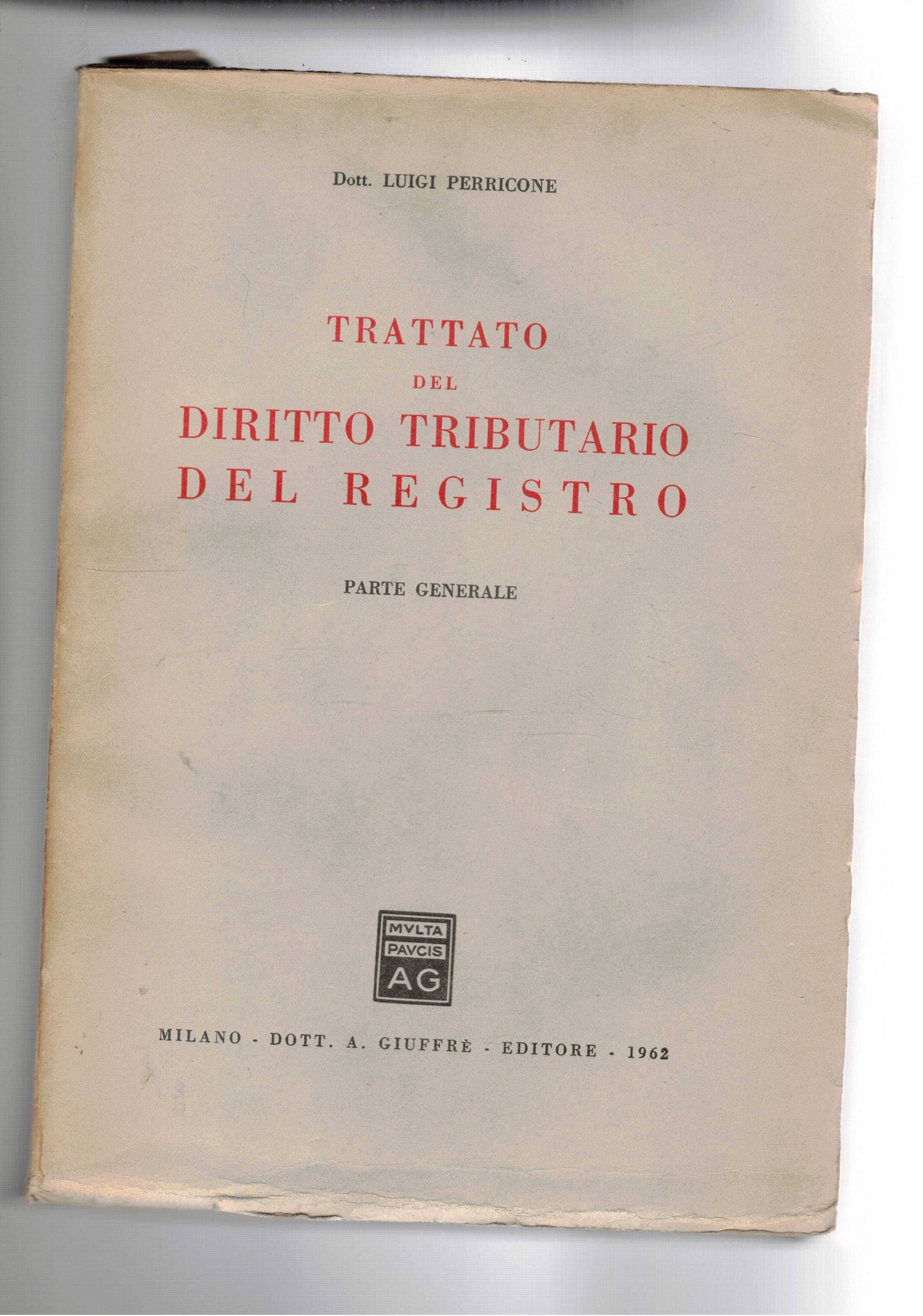 Trattato di diritto tributario del registro. parte generale.