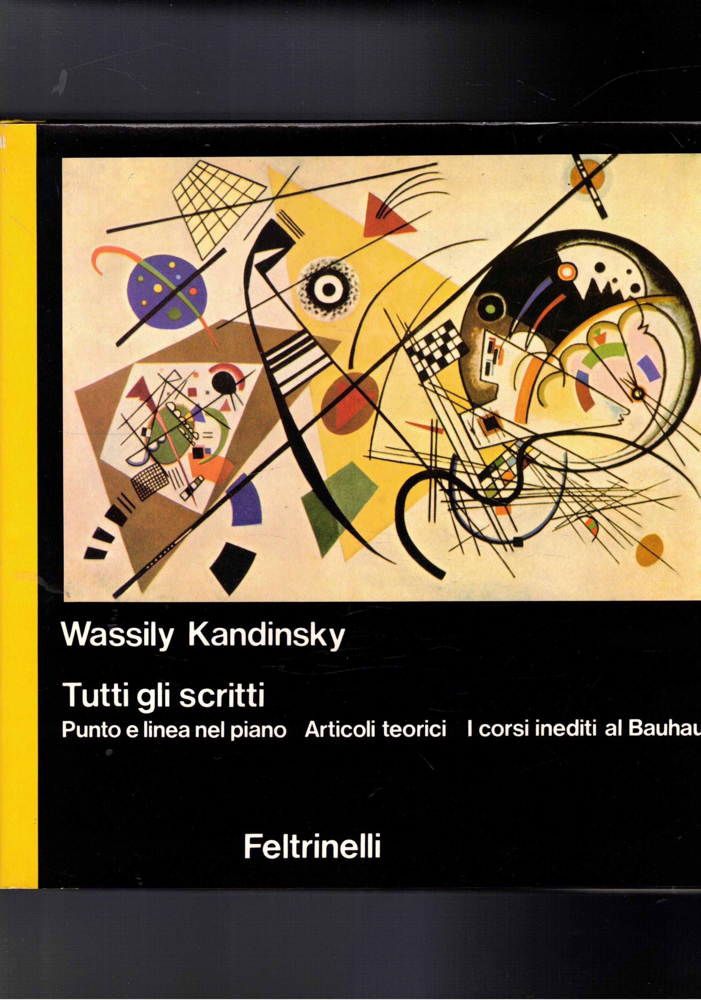 Tutti gli scritti vol. I-II. divisi in: Punto e linea …