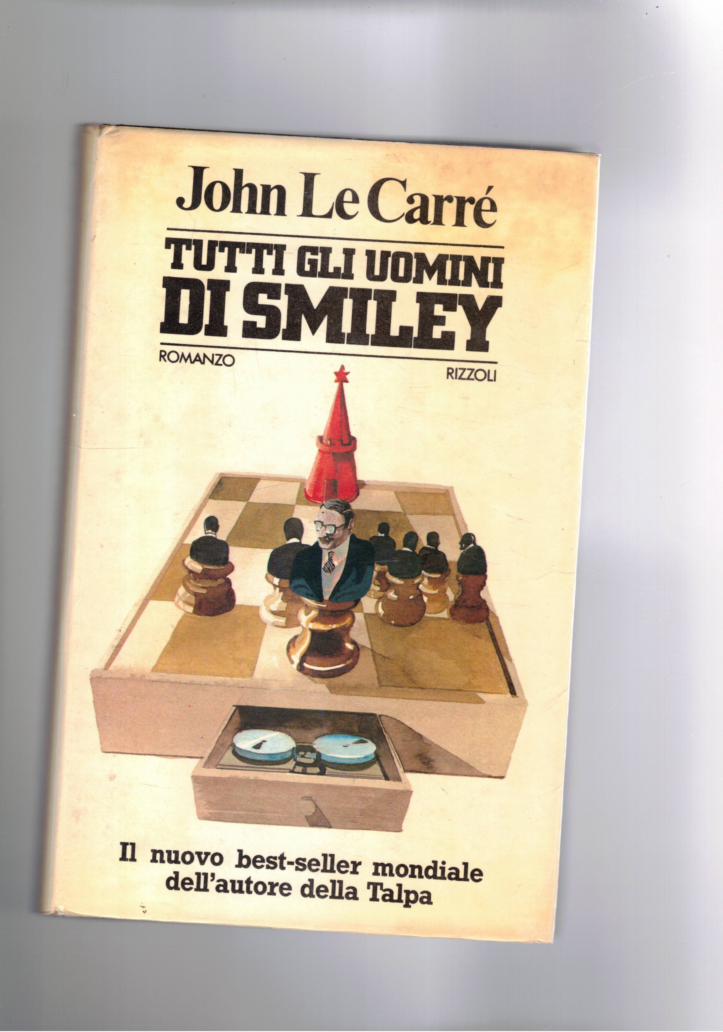 Tutti gli uomini di Smiley. Romanzo.