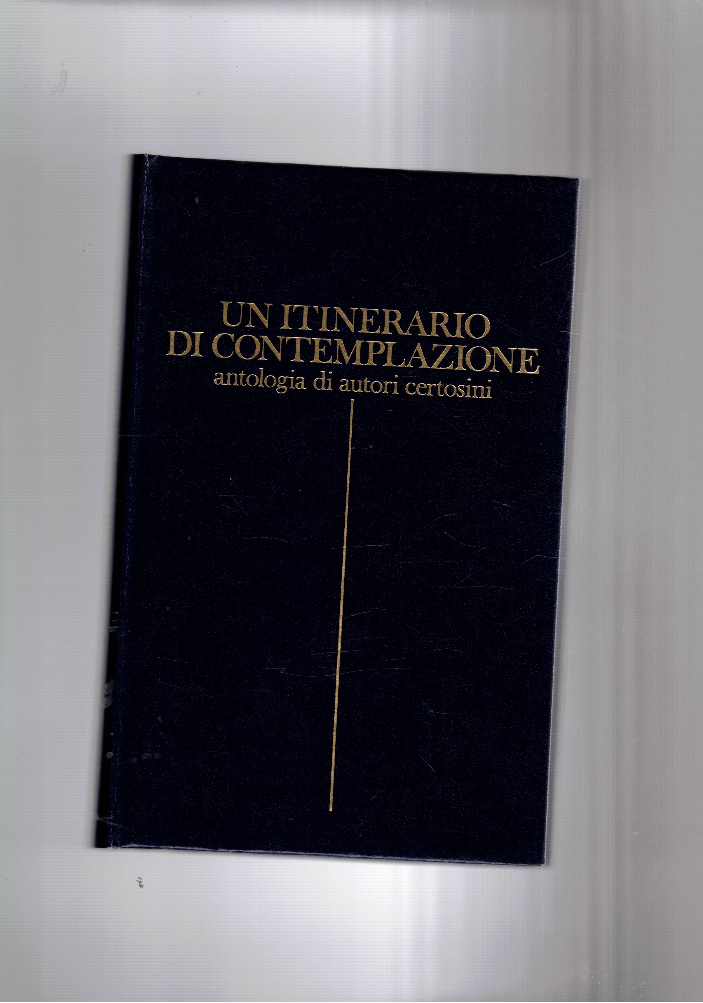Un itinerario di contemplazione, antologia di autori certosini. Prefaz. del …