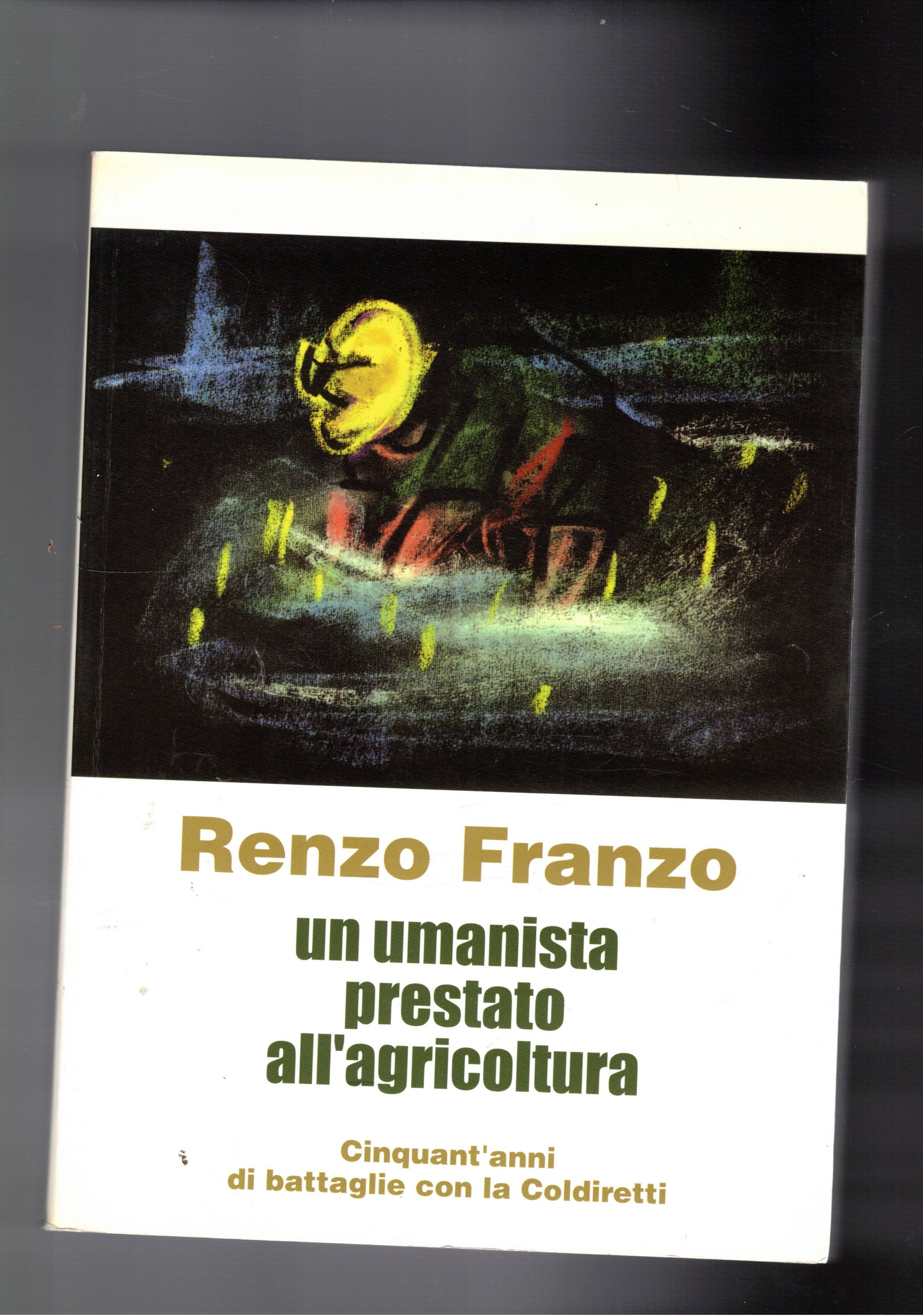Un umanista prestato all'agricoltura. Cinqunat'anni di battaglie con la coldiretti.