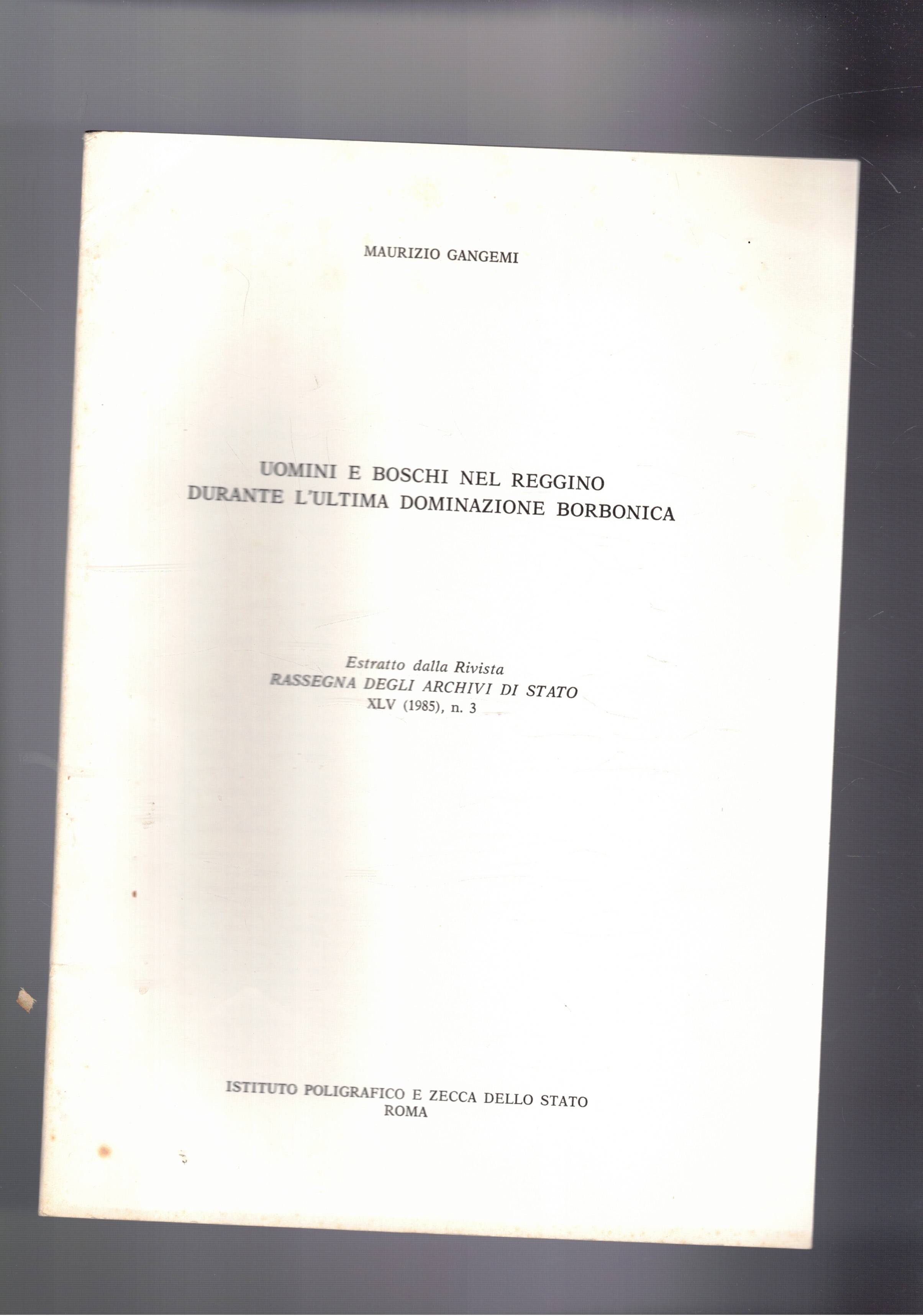 Uomini e boschi nel reggino durante l'ultima dominazione borbonica. Estratto.
