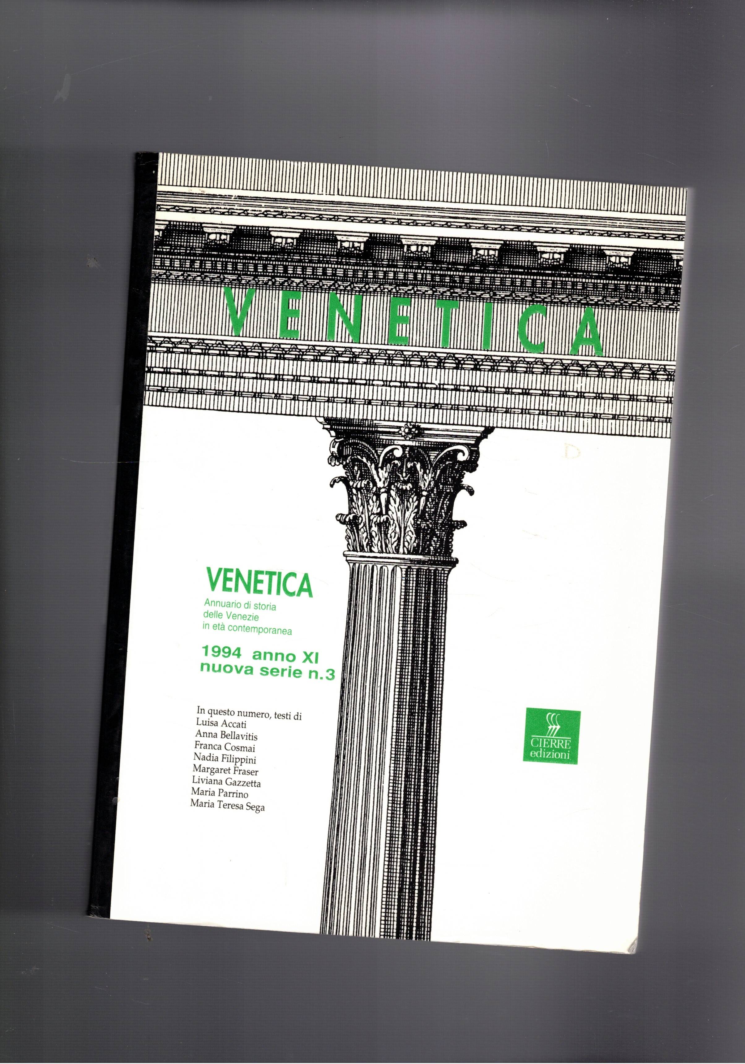Venetica, annuario di storia delle Venezie in età cintemporanea. Anno …