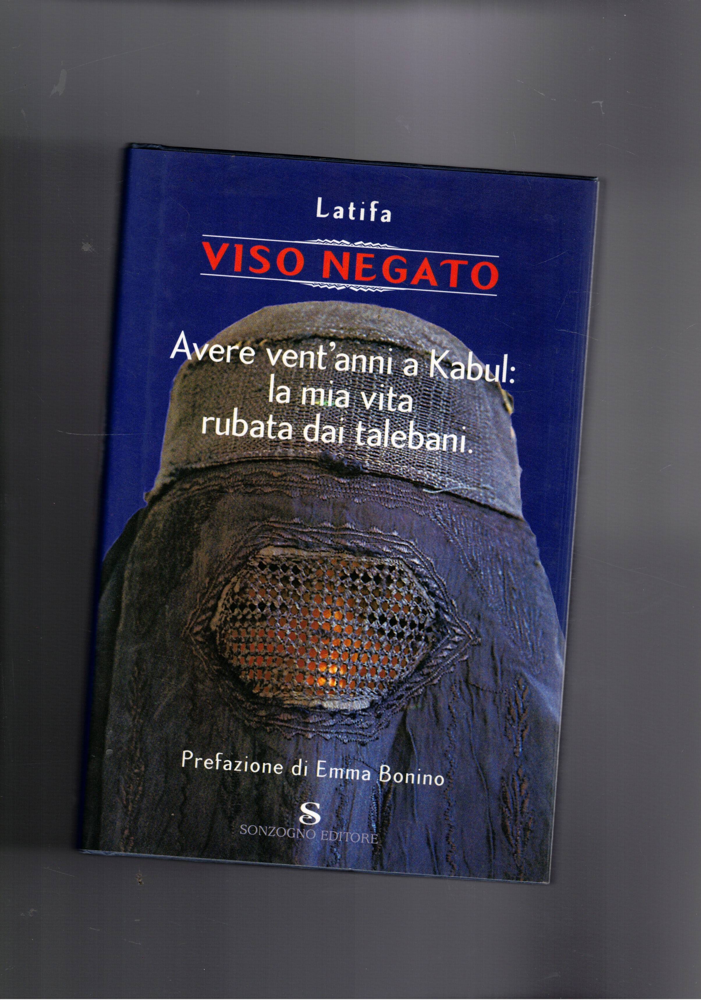 Viso negato. Avere vent'anni a Kabul: la mia vita rubata …