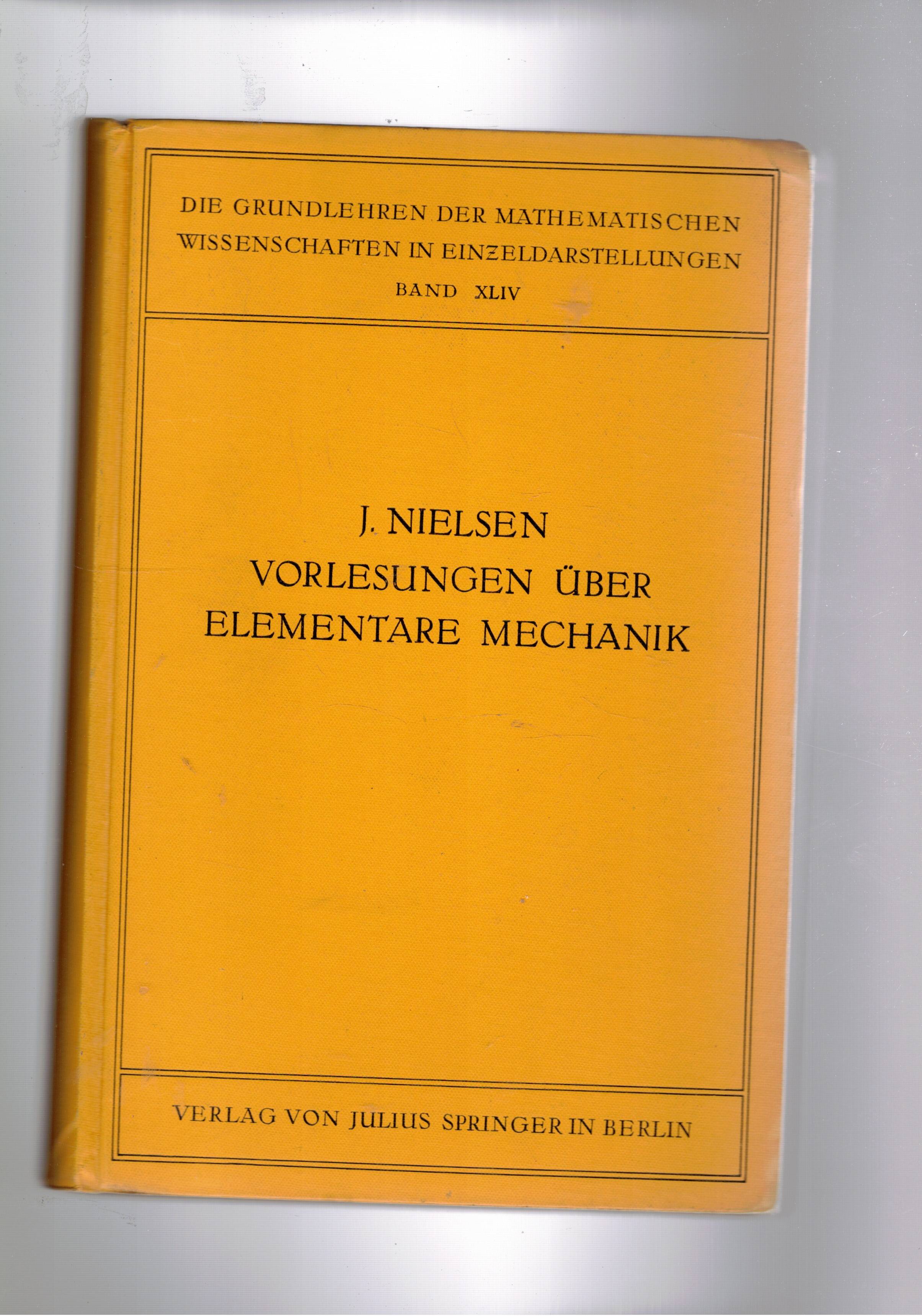 Vorlesungen über Elementare Machanik. Band 44 die Grundlehren mathematischen Wissenschaften.