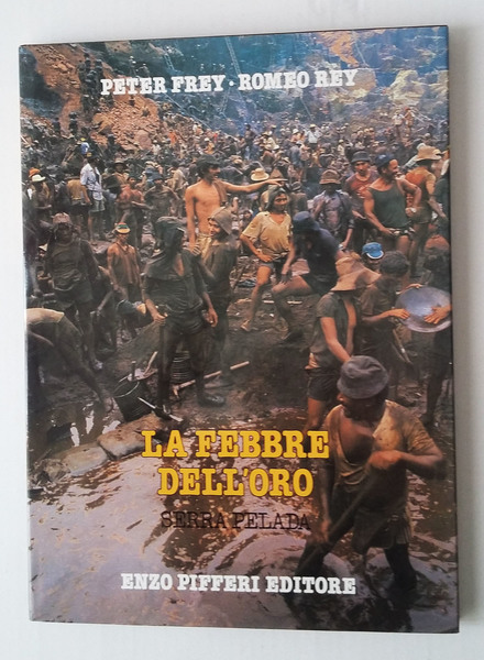 La febbre dell oro. Serra Pelada