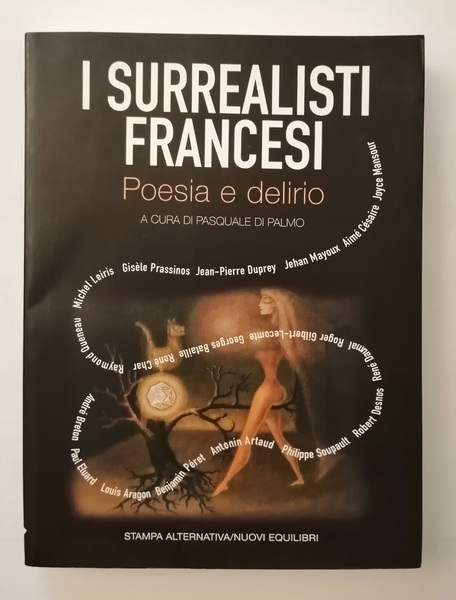 I surrealisti francesi. Poesia e delirio