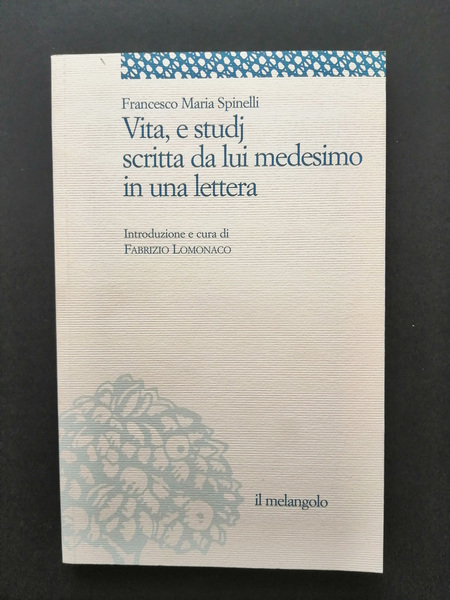 Vita e studj scritta da lui medesimo in una lettera