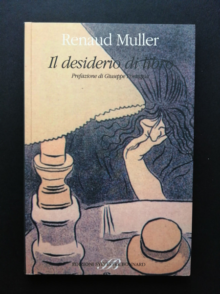 Il desiderio di libro. Prefazione di Giuseppe Pontiggia