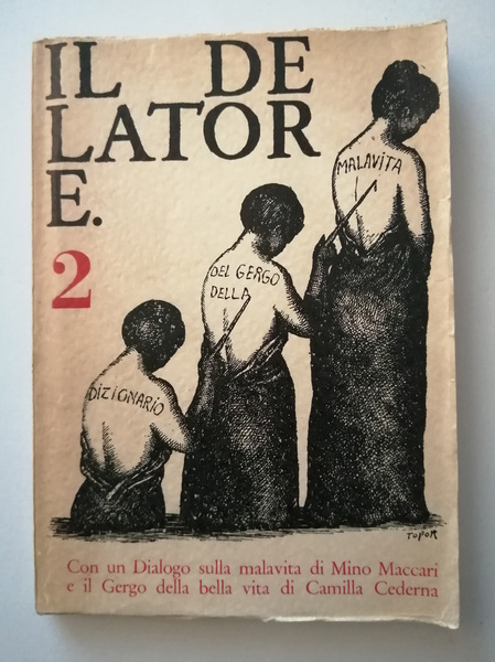 Il Delatore 2. Con un dialogo sulla malavita di Mino …