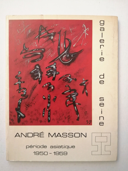 Andre Masson. Periode asiatique 1950/1959