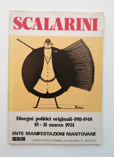 Scalarini. Disegni politici originali 1911/1948