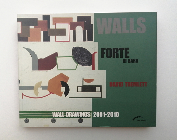 David Tremlett. Wall drawings 2001-2010- Forte di Bard