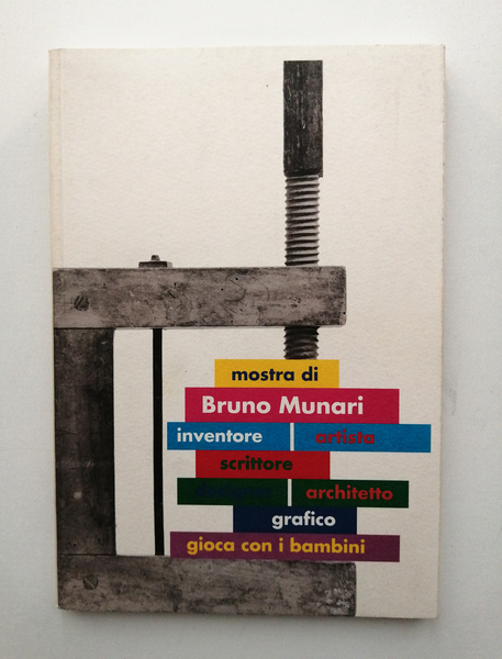 Mostra di Bruno Munari Artista Designer Architetto Grafico Scrittore Inventore. …