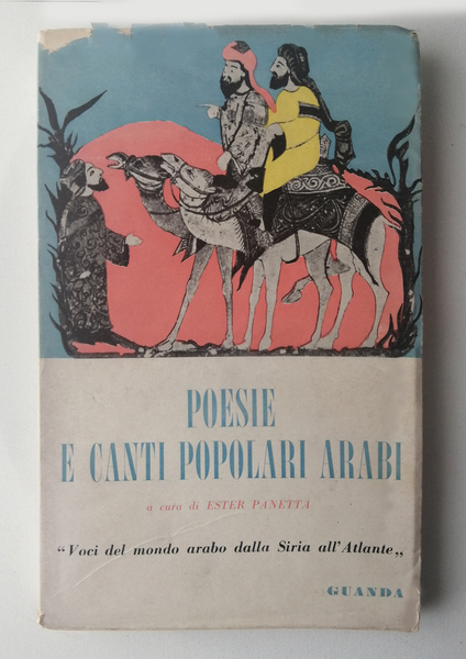 Poesie e canti popolari Arabi. Voci del mondo arabo dalla …