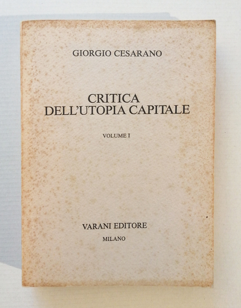 Critica dell Utopia Capitale - Volume 1