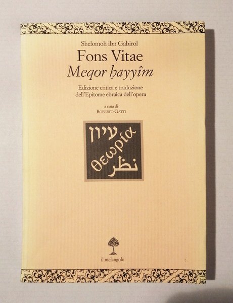 Fons Vitae Mequor Hayym. Edizione critica e traduzione dell epitome …