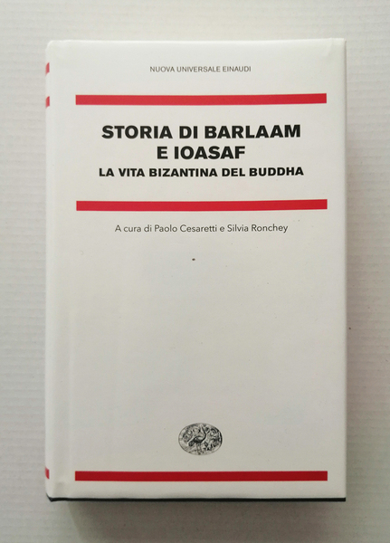 Storia di Barlaam e Ioasaf. La vita bizantina del Buddha