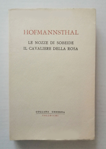 Le nozze di Sobeide. Il cavaliere della Rosa