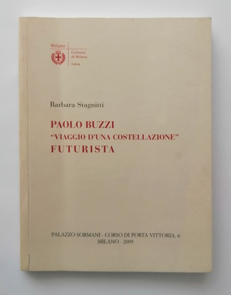 Paolo Buzzi. Viaggio d una costellazione futurista