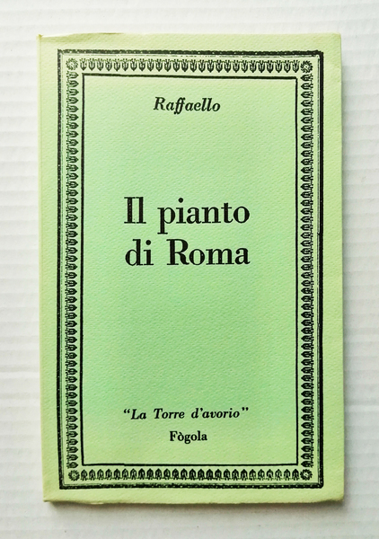 Il pianto di Roma. Lettera a Leone X. Con una …