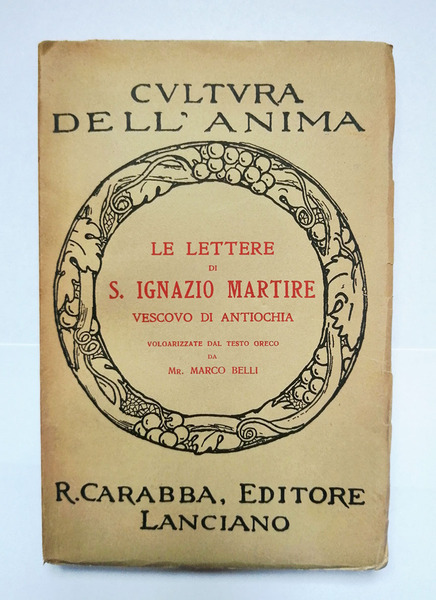 Le lettere di S.Ignazio Martire Vescovo di Antiochia volgarizzate dal …