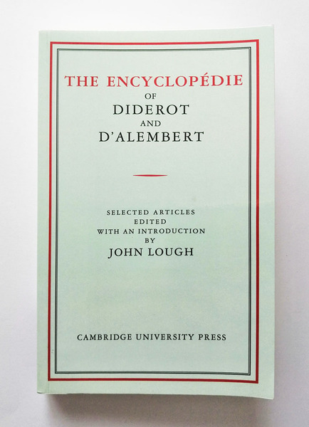 The Encyclopedie of Diderot and d Alambert. Selected articles edited …