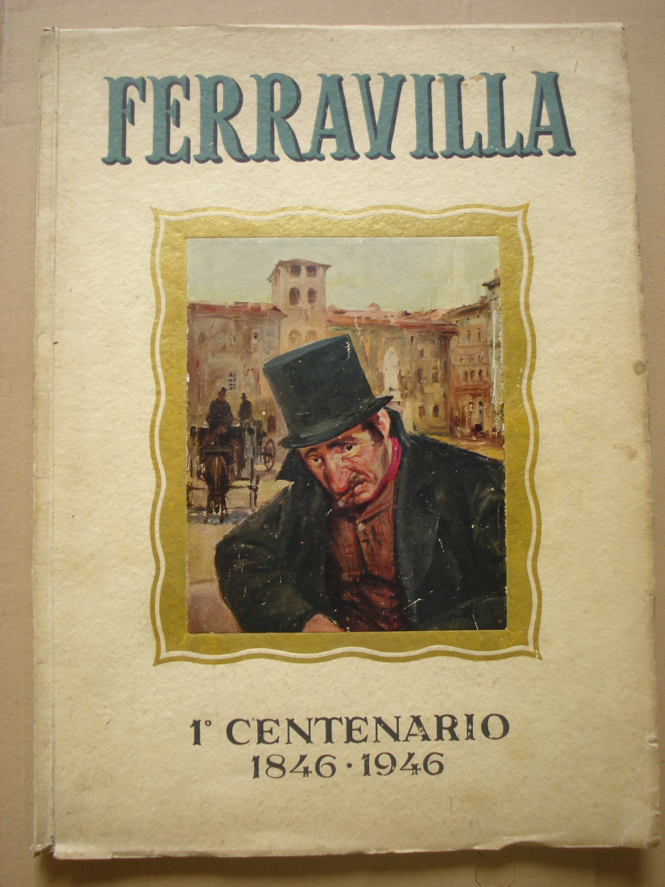 FERRAVILLA. 1° CENTENARIO 1846-1946.