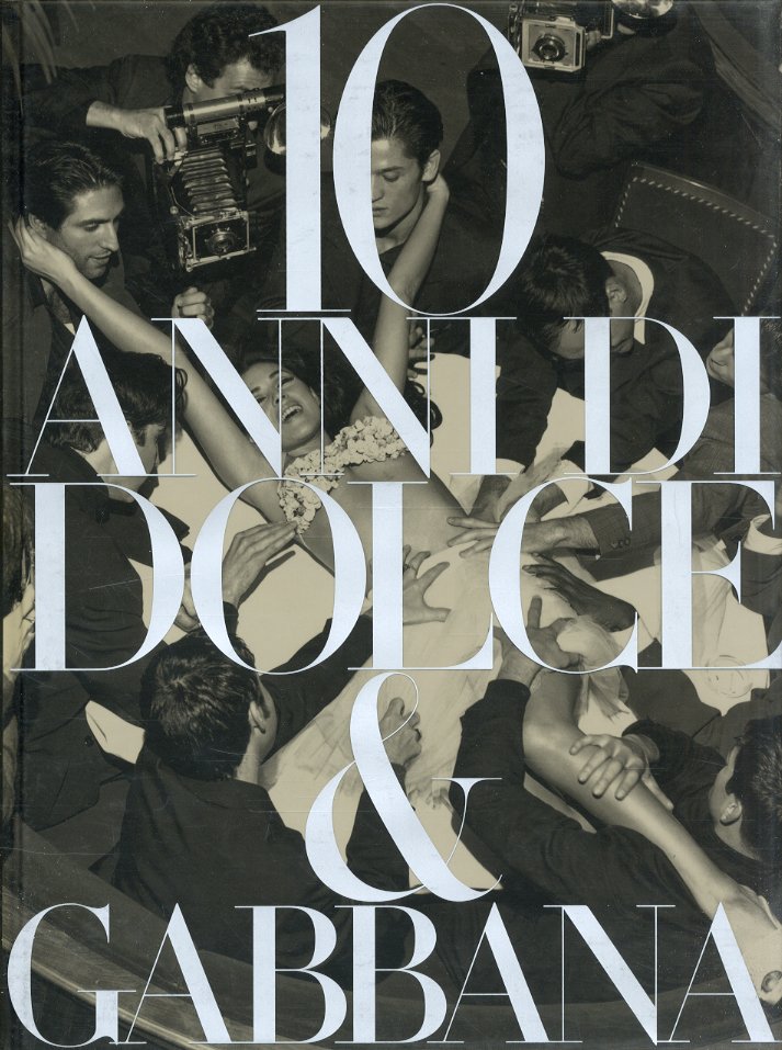 10 anni di Dolce & Gabbana.