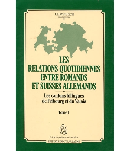 Les relations quotidiennes entre Romands et Suisses Allemands. Les cantons …