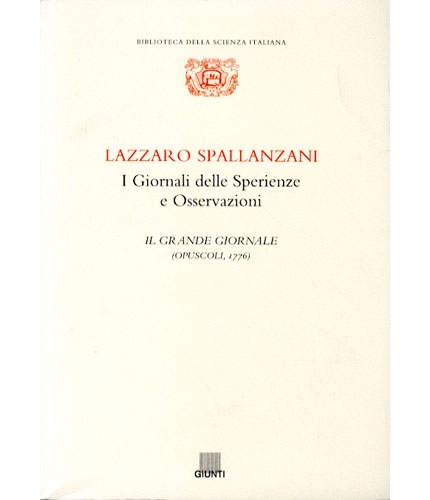 I Giornali delle Sperienze e Osservazioni. Il Grande Giornale. Opuscoli, …