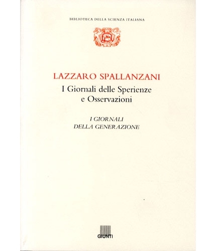 I Giornali delle Sperienze e Osservazioni. I Giornali della generazione.