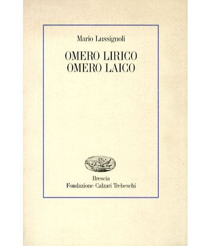 Omero lirico Omero laico.