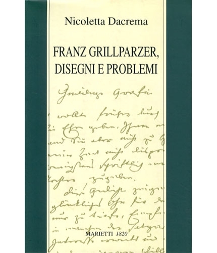 Franz Grillparzer, disegni e problemi.