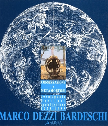 Marco Dezzi Bardeschi. Conservazione e metamorfosi