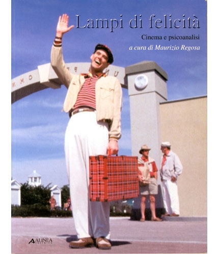 Lampi di felicità. Cinema e psicoanalisi