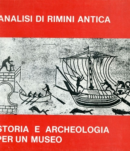 Analisi di Rimini antica. Storia e archeologia per un museo …