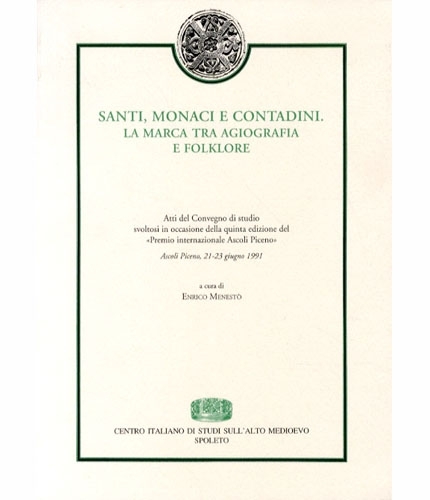 Santi, monaci e contadini. La Marca tra agiografia e folklore