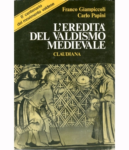 L'eredità del valdismo medievale.