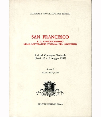 San Francesco e il francescanesimo nella letteratura italiana del Novecento.