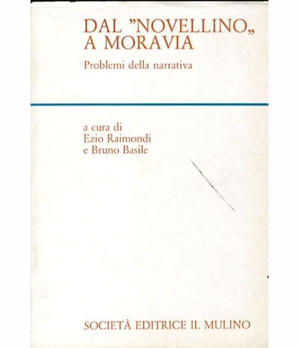 Dal 'Novellino' a Moravia. Problemi della narrativa