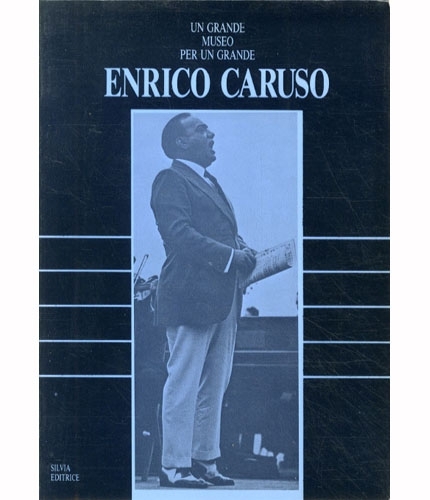 Un grande museo per un grande Enrico Caruso.